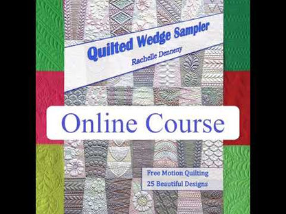 Quilted Wedge Sampler Online Course