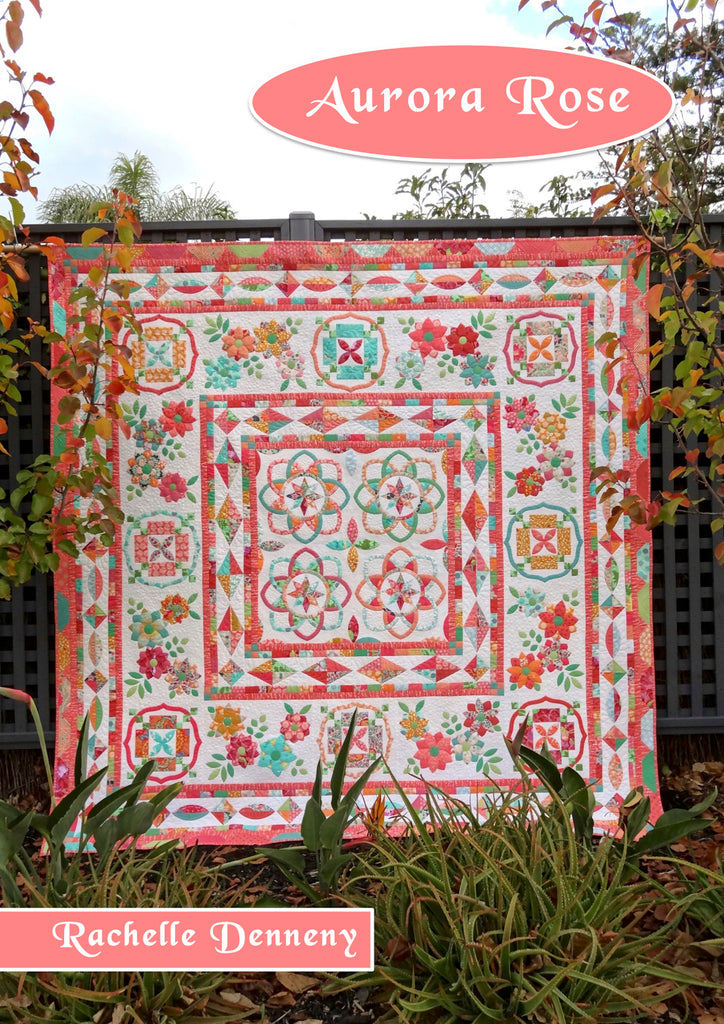 Aurora Rose Quilt Book Pattern – Rachelle Denneny Designs