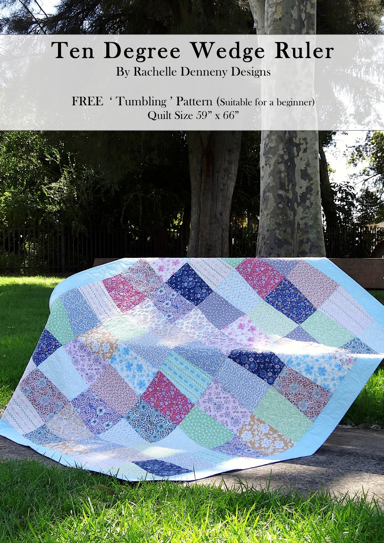 Tumbling Quilt Designed by Rachelle Denneny. Ten degrees Wedge Ruler